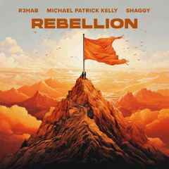 ENERGY - R3hab, Michael Patrick Kelly & Shaggy - Rebellion (PI)