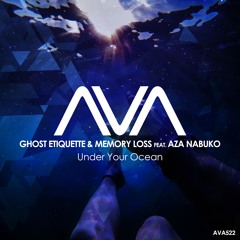 AVA522 - Ghost Etiquette & Memory Loss feat. Aza Nabuko - Under Your Ocean