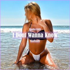Kohon - I Dont Wanna Know [ Car Music & G-House Music]