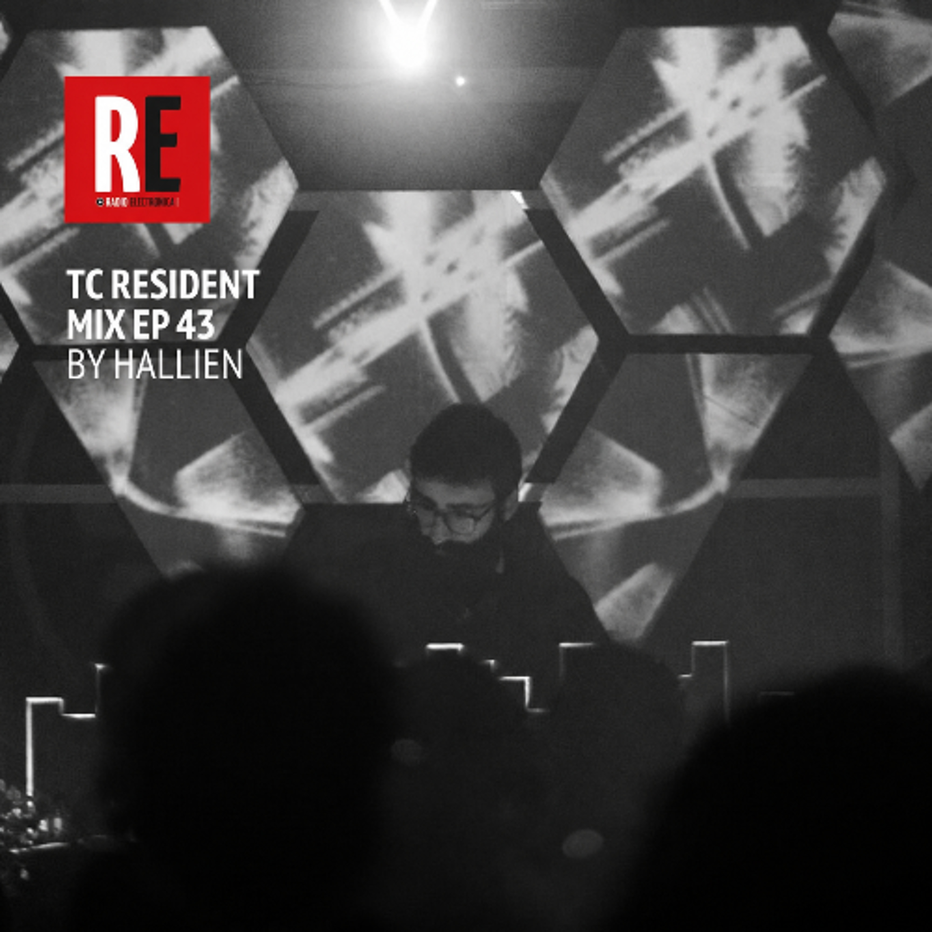 RE - TC RESIDENT MIX EP 43 BY HALLIEN