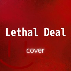 Lethal Deal(cover)