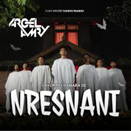 Nresnani - LAVORA Ft. Damara De [AROEL AMRY]