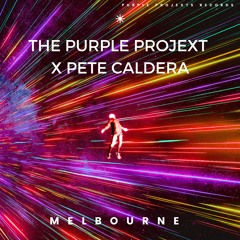The Purple Projext x Pete Caldera - Melbourne Preview - Out now