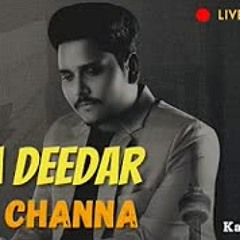 Tera Deedar Channa (Official Video) | Kamal Khan | Presented By Shazii Production |