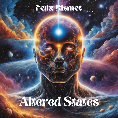 Felix Kismet - Altered States (Original Mix)