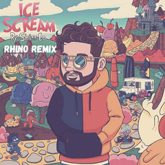 Shizz lo -Ice Scream (Rhino Remix)