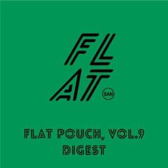 Flat Pouch, Vol.9 DIGEST