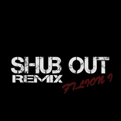 SHOOB OUT REMIX ft TEEJAY