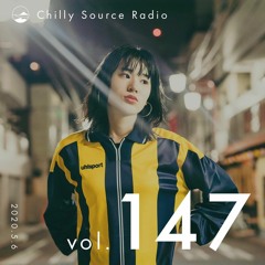 Chilly Source Radio Vol.147 DJ KRO , kureino Guest mix