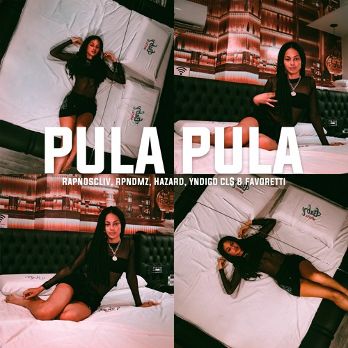 "PULA PULA" - rpnDMZ, Hazard, Yndigo CL$ & Favoretti (Prod. @ohvrv)