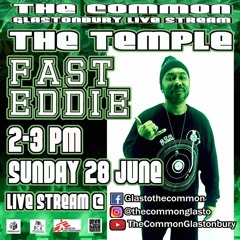 FAST EDDIE - The Common Glastonbury Live Stream Mix