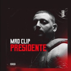 Presidente - Mad Clip