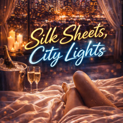 Silk Sheets, City Lights