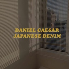 Japanese Denim - Daniel Caesar Cover