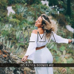 Alma - Selvática Sounds #12