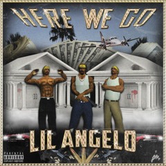 Lil Angelo - Here We Go