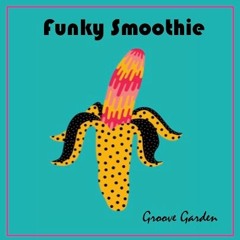 Funky Smoothie