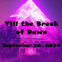 Till The Break Of Dawn