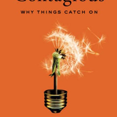 [Read] KINDLE 💏 Contagious: Why Things Catch On by  Jonah Berger [KINDLE PDF EBOOK E