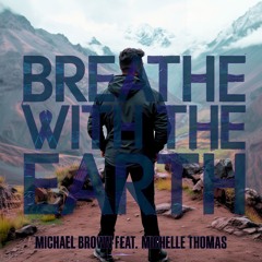 Breathe With The Earth (feat. Michelle Thomas)