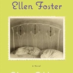 #^R E A D^ Ellen Foster (Oprah's Book Club) (EBOOK PDF) By  Kaye Gibbons (Author)
