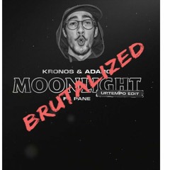 Moonlight - Brutal Theory vs Kronos & Adaro & PANE - Uptempo Mashup