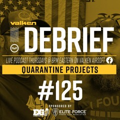 Debrief #125 - Quarantine Projects