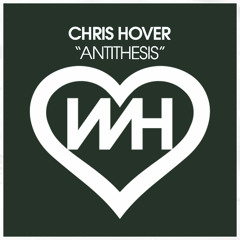 Chris Hover - Antithesis (Original Mix)