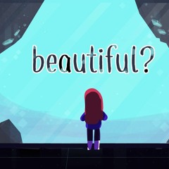 Beautiful? - illymation