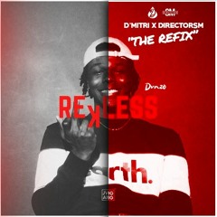 Rekless "The Refix" - D'Mitri x Director SM