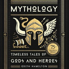 [PDF] Download Mythology (75th Anniversary Illustrated Edition): Timeless
