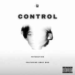 Control (feat. Swav Who)