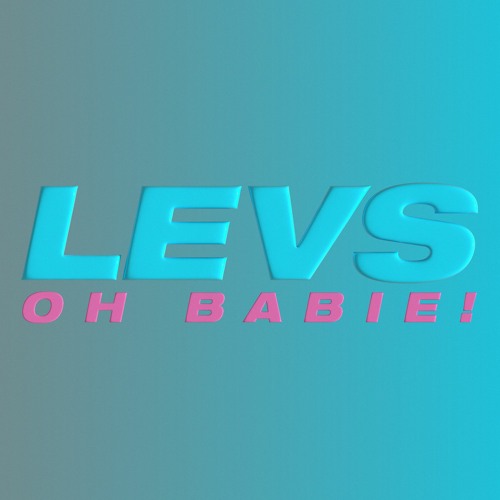 LEVS - Oh Babie! (Gendered Dekonstruktion Remix)