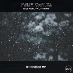 Weekend Workout 239: QRTR Guest Mix
