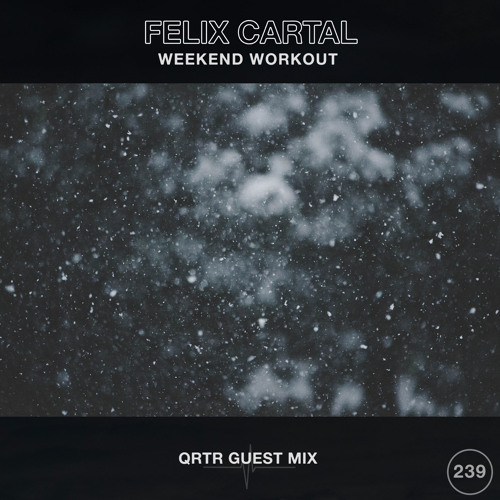 Weekend Workout 239: QRTR Guest Mix