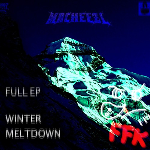 Stream WINTER MELTDOWN {{ FULL EP }} by MRCHEEZL Listen online for