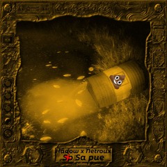 Sa Pue / Hadow x Netroux