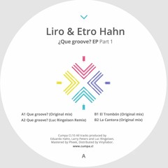 A2. Etro Hahn & Liro - Qué Groove (Luc Ringeisen Remix)(M2022) 12"