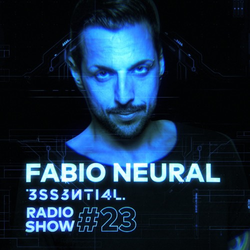 3SS3NTI4L Radio Show #23 - Fabio Neural