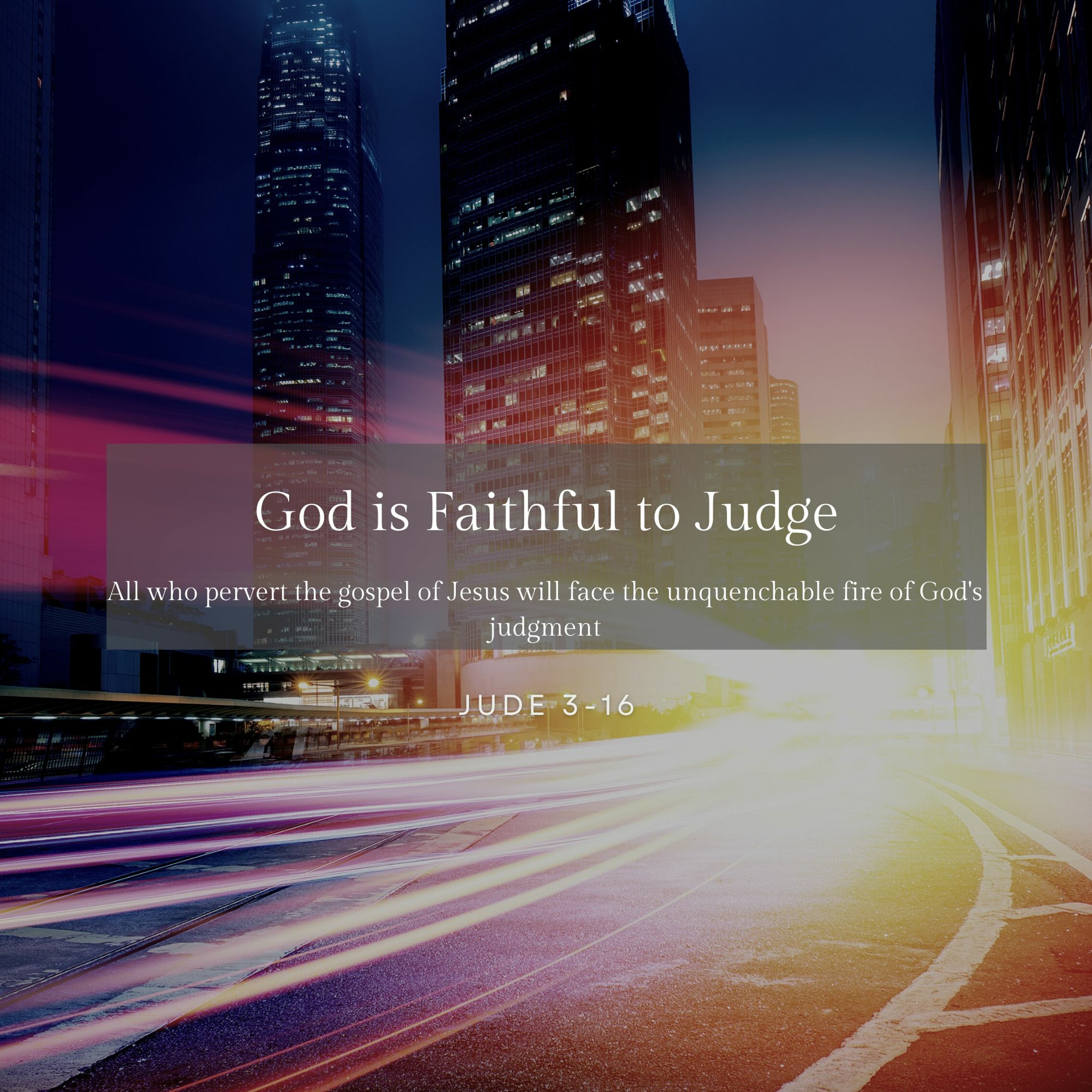 God is Faithful to Judge (Jude 3-16)