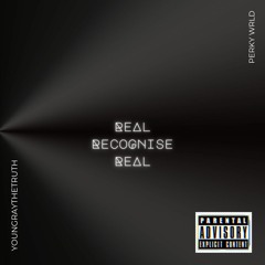 Youngraythetruth - Real Recognize Real (ft. Perky WRLD)