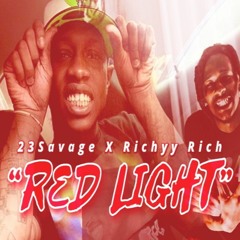 23Savage X Richyy Rich "RED LIGHT"