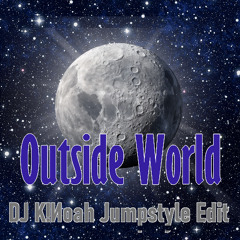 Sunbeam - Outside World (DJ K!Иoah Jumpstyle Edit)