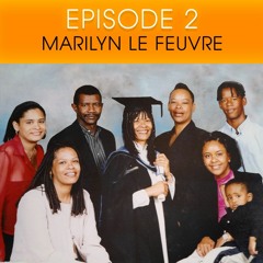 Ep. 2 Marilyn Le Feuvre