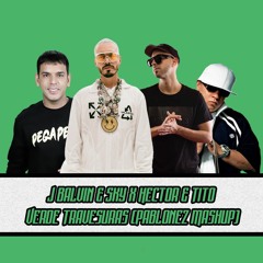 J Balvin & Sky x Hector & Tito - Verde Travesuras (Pablonez Mashup)