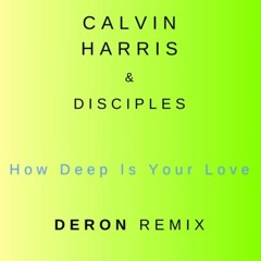Club Remix | H0w D33p 1s Y0ur L0v3 (DERON Remix) *FREE DL*