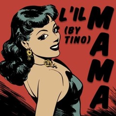 L'IL MAMA