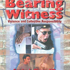 [READ] PDF 📭 Bearing Witness: Violence and Collective Responsibility by  Sandra L Bl