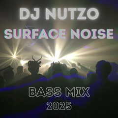 Surface Noise - Bass mix 2025