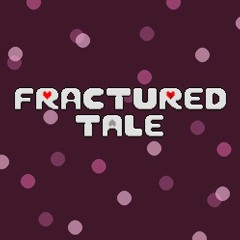 [FracturedTale] The Underground's Saxiest Rectangle